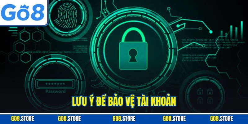 Lưu ý để bảo vệ tài khoản