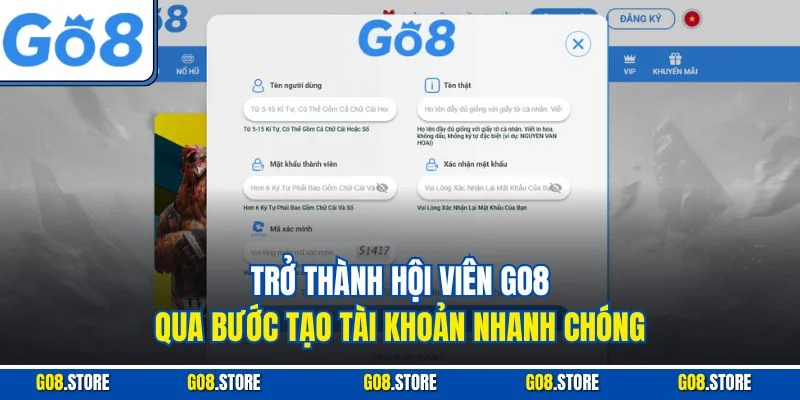 Trở thành hội viên Go8 qua bước tạo tài khoản nhanh chóng